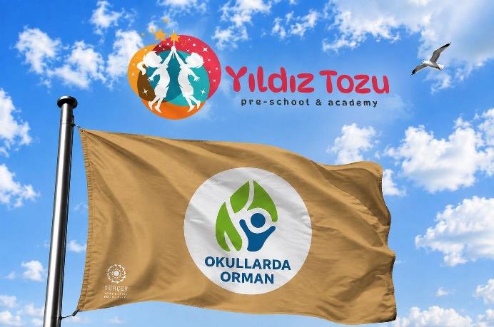 Okullarda Orman Bayrak Ödülü - Yıldız Tozu Anaokulu bayrağı